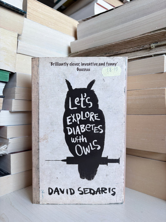 David Sedaris - Let's Explore Diabetes With Owls