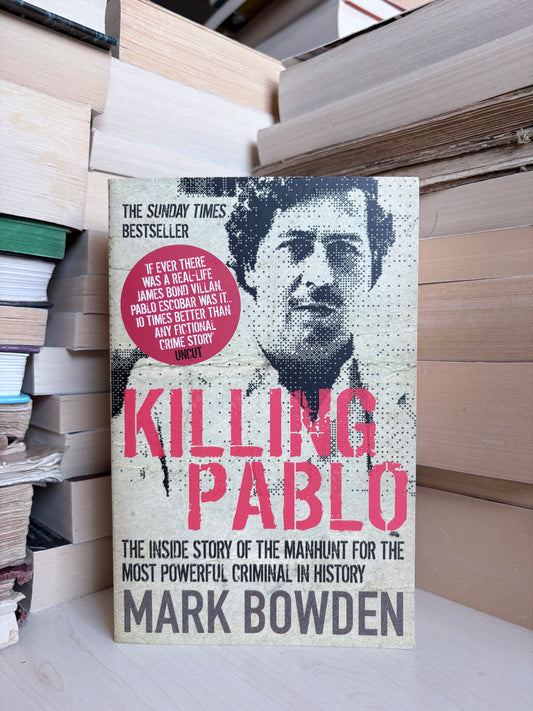 Mark Bowden - Killing Pablo