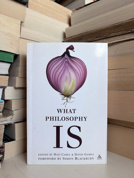 Havi Carel, David Gamez - What Philosophy Is?