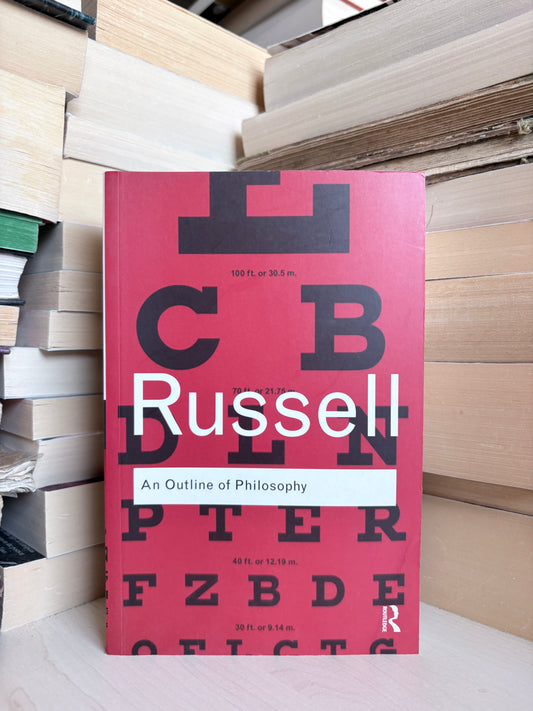 Bertrand Russell - An Outline of Philosophy