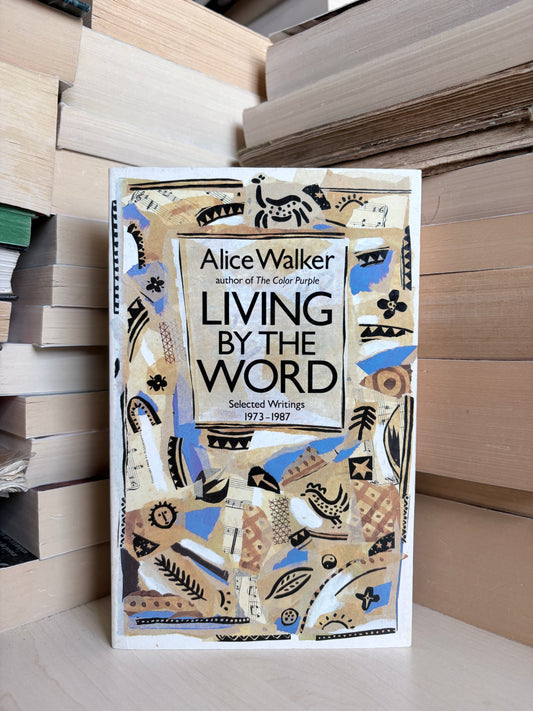 Alice Walker - Living by the Word