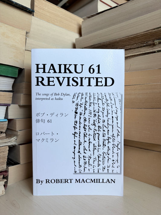 Robert MacMillan - Haiku 61 Revisited