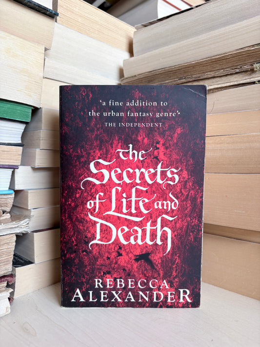 Rebecca Alexander - The Secrets of Life and Death