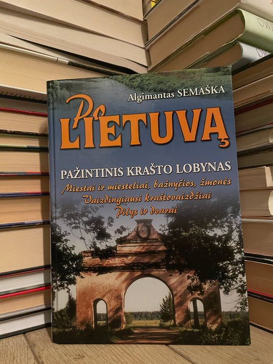 Algimantas Semaška - ,,Po Lietuvą"