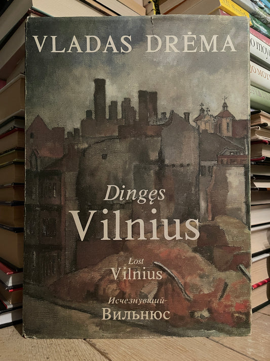 Vladas Drėma - ,,Dingęs Vilnius"