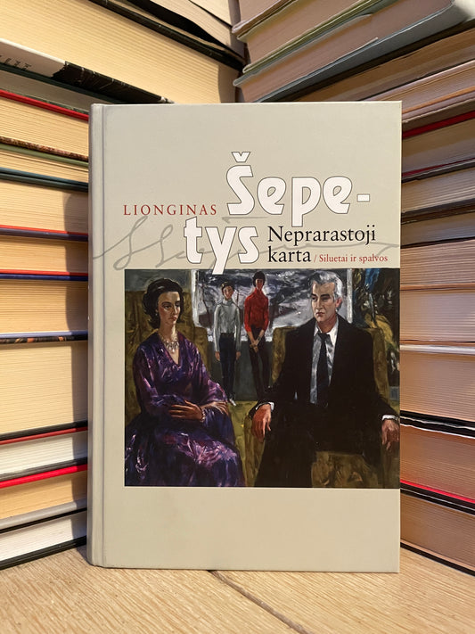 Lionginas Šepetys - ,,Neprarastoji karta"