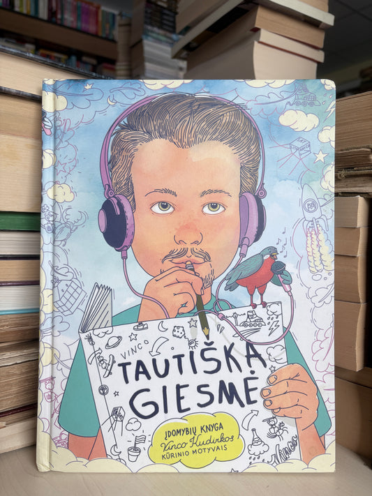 ,,Vinco Kudirkos tautiška giesmė: įdomybių knyga"