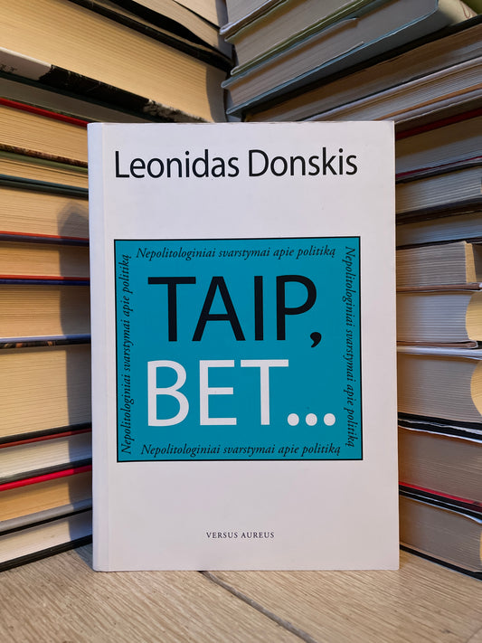 Leonidas Donskis - ,,Taip, bet..."