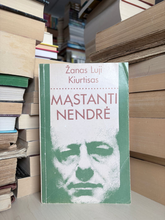 Žanas Luji Kiurtisas - ,,Mąstanti nendrė"