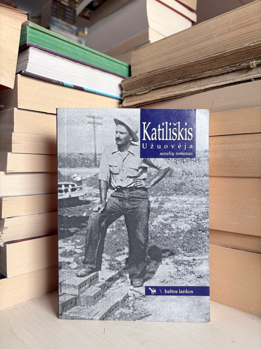 Marius Katiliškis - ,,Užuovėja"