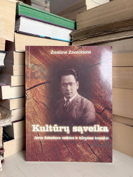 Žiedūnė Zaveckienė - ,,Kultūrų sąveika: Jono Sokolovo veiklos ir kūrybos bruožai"
