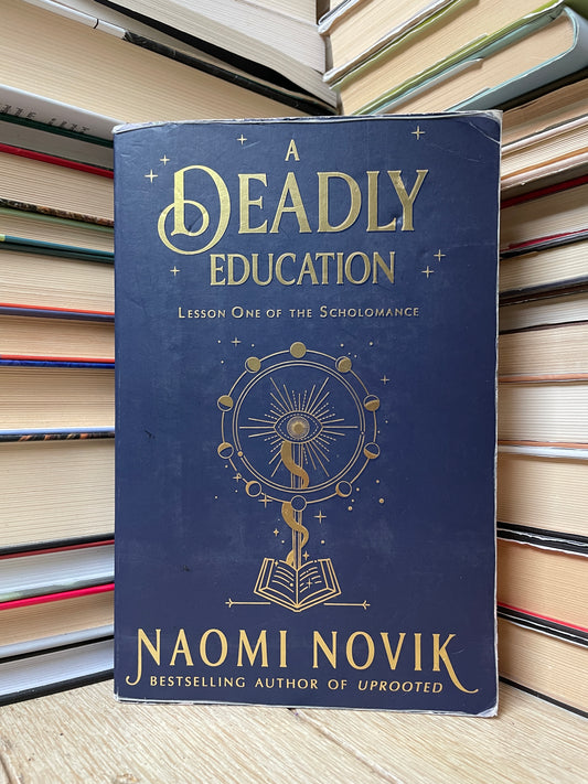 Naomi Novik - A Deadly Education