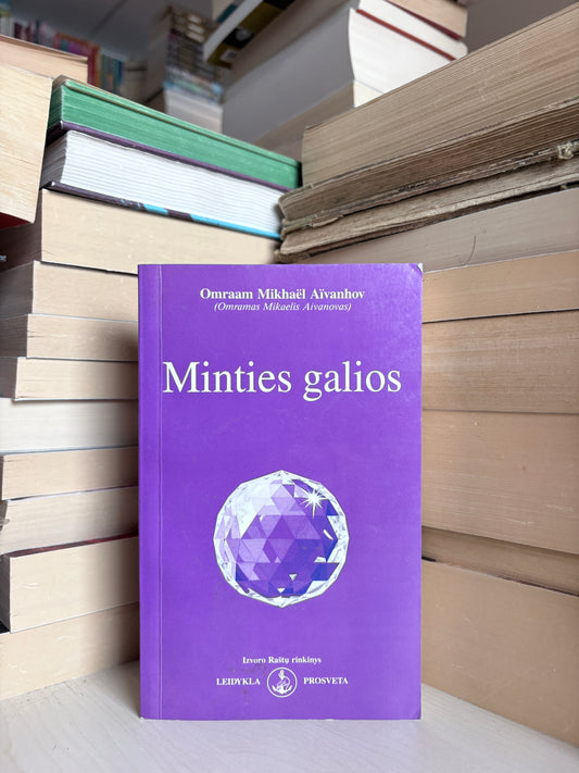 Omraam Mikhael Aivanhov - ,,Minties galios"