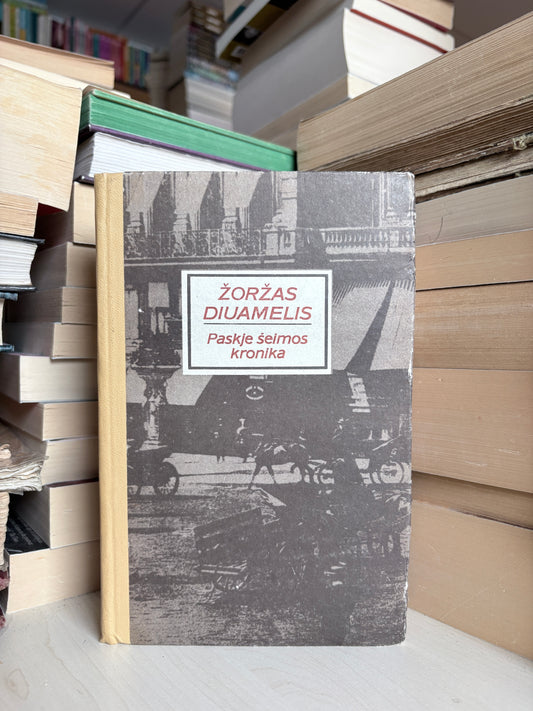 Žoržas Diuamelis - ,,Paskje šeimos kronika"
