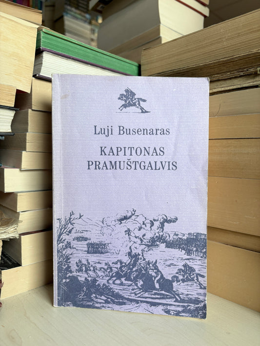 Luji Busenaras - ,,Kapitonas pramuštgalvis"