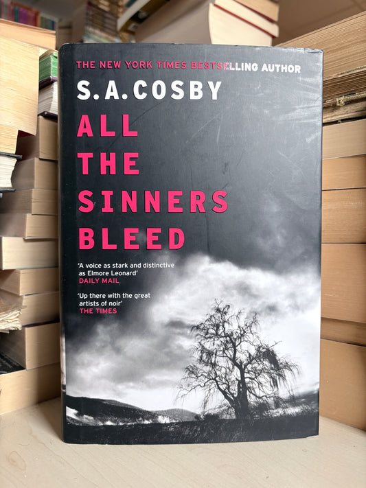 S. A. Cosby - All the Sinners Bleed