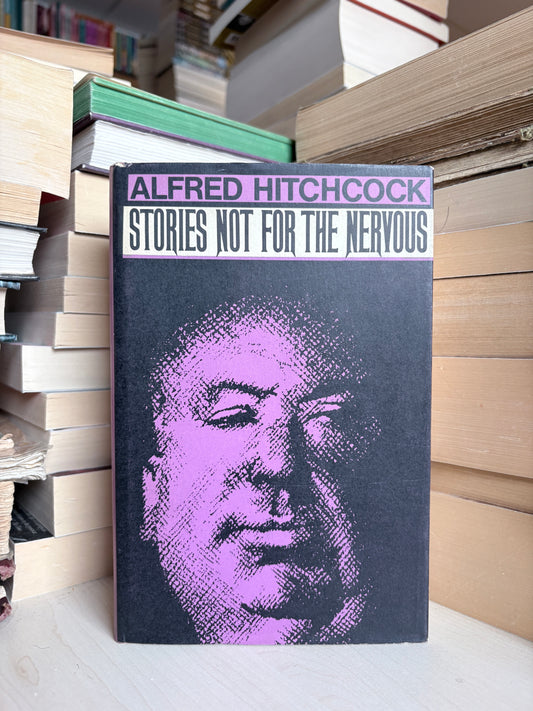 Alfred Hitchcock - Stories Not for the Nervous