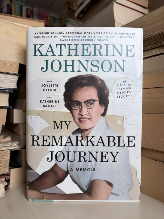 Kaherine Johnson - My Remarkable Journey