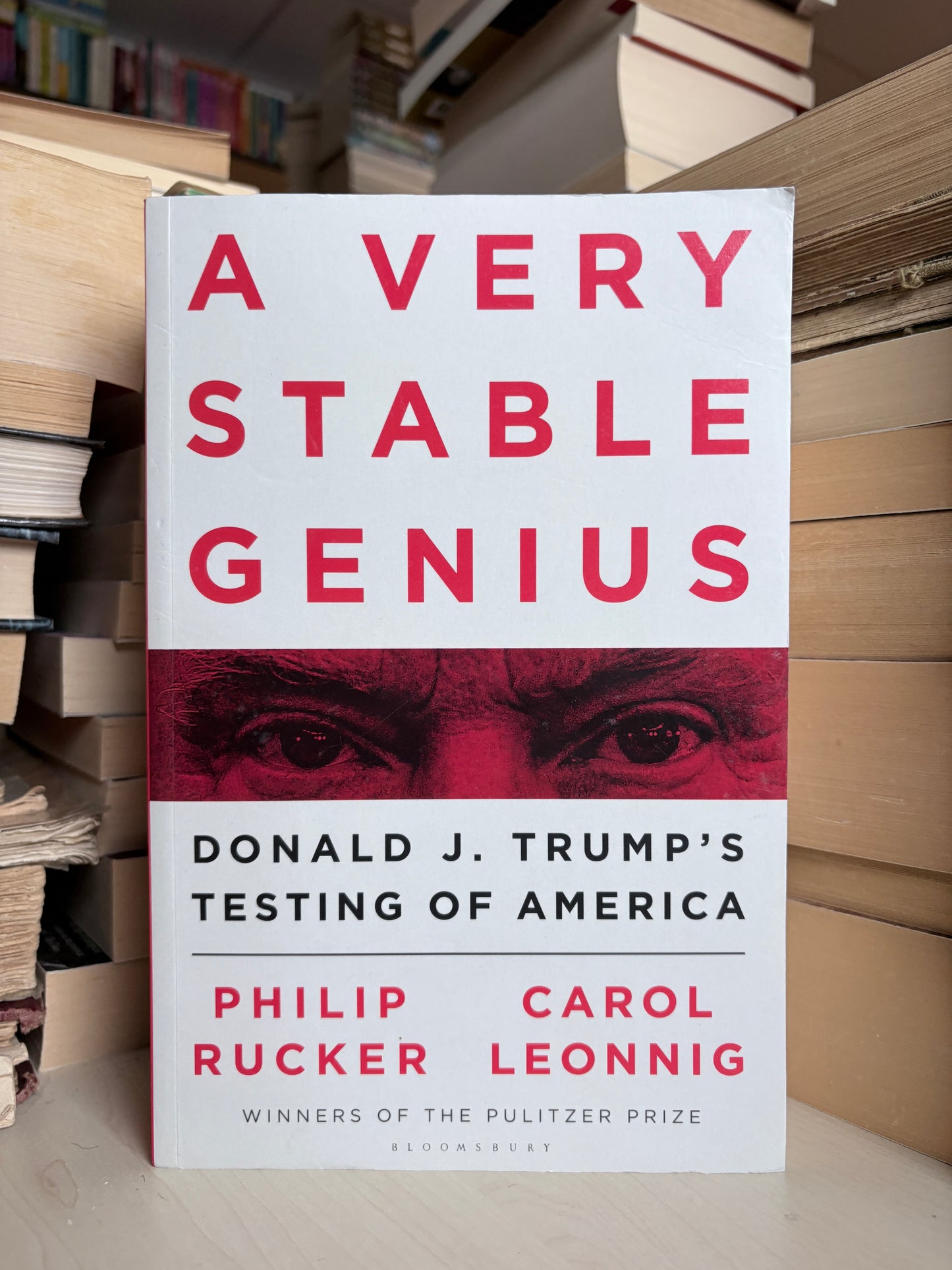 Philip Rucker, Carol Leonnig - A Very Stable Genius: Donald J. Trump's Testing of America