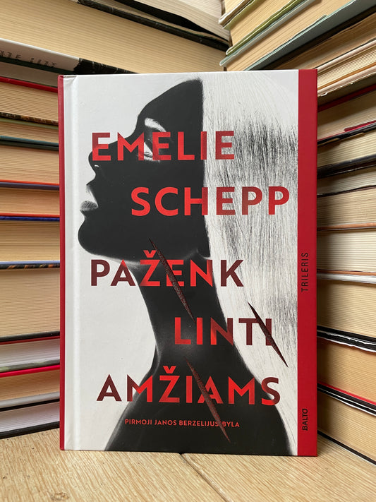 Emelie Schepp - ,,Paženklinti amžiams"