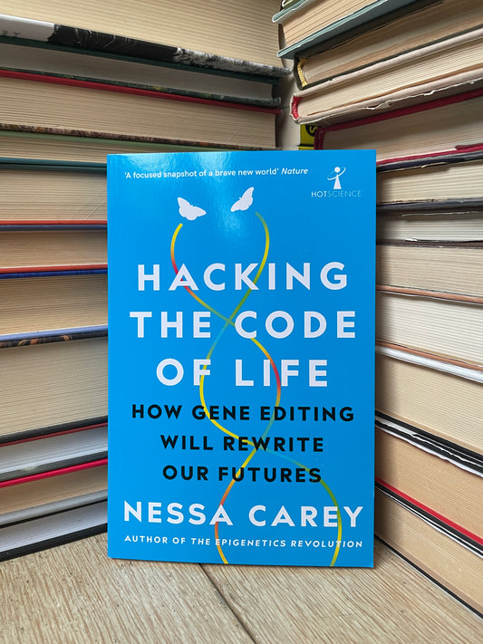 Nessa Carey - Hacking the Code of Life (NAUJA)