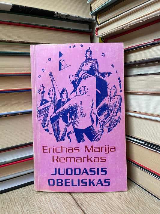 Erich Maria Remarque - ,,Juodasis obeliskas"