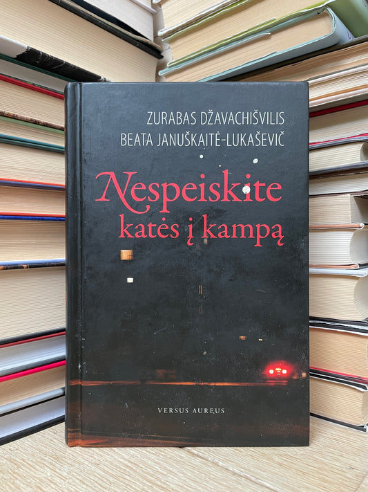Zurabas Džavachišvilis, Beata Januškaitė-Lukaševič - ,,Nespeiskite katės į kampą"