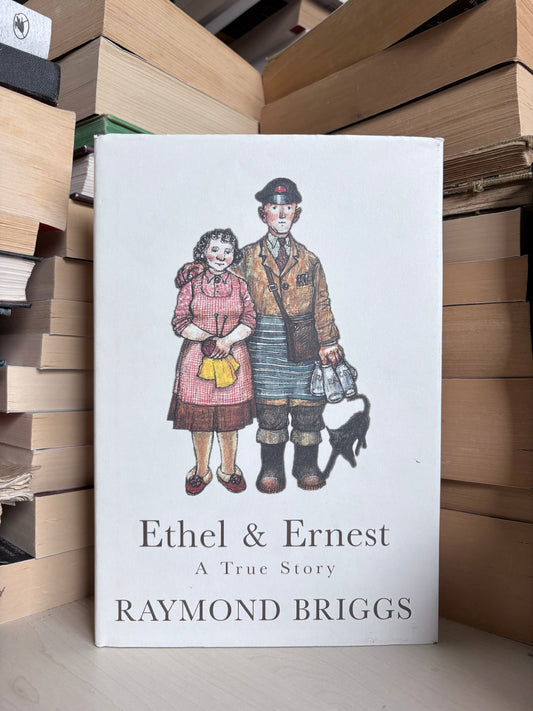 Raymond Briggs - Ethel and Ernest