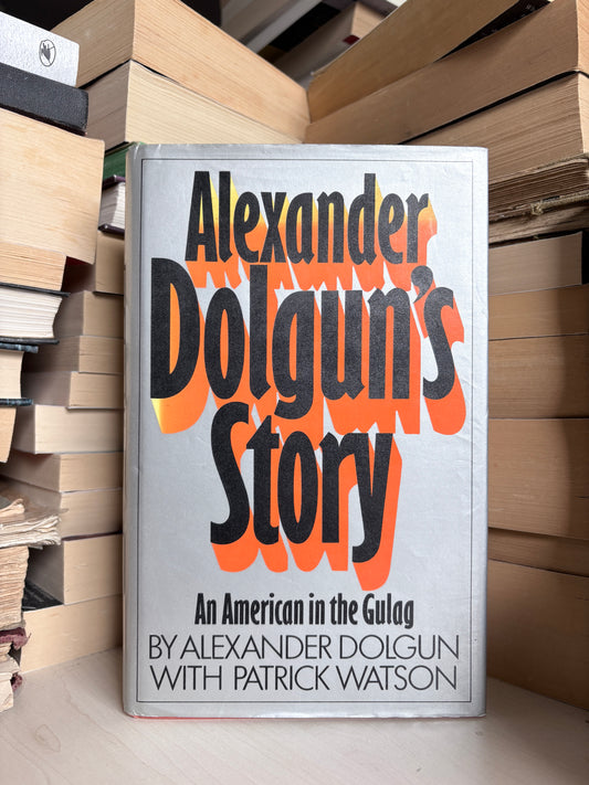 Alexander Dolgun, Patrick Watson - Alexander Dolgun's Story