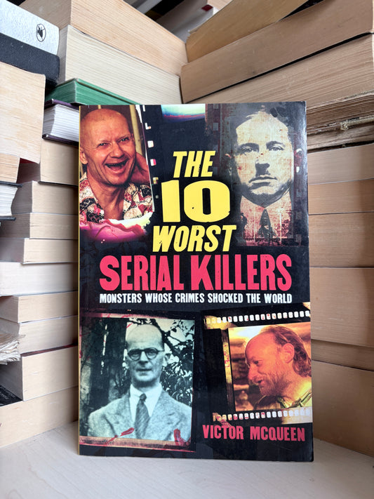 Victor McQueen - The 10 Worst Serial Killers