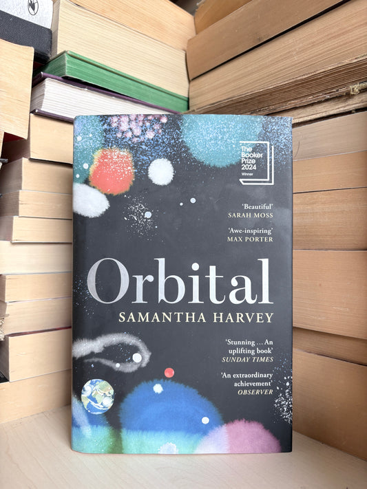 Samantha Harvey - Orbital