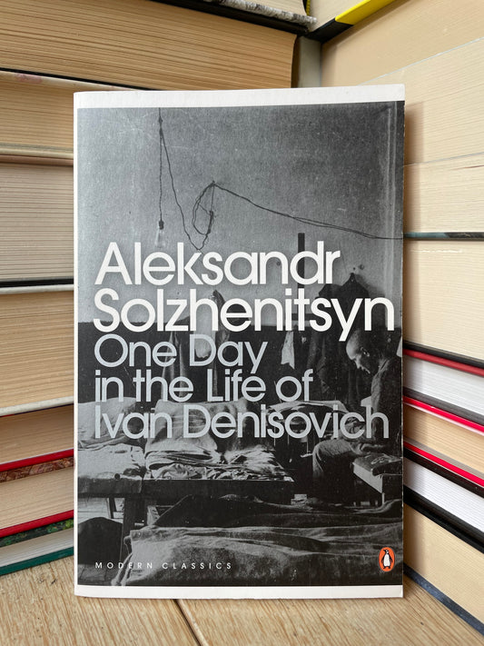 Aleksandr Solzhenitsyn - One Day in the Life of Ivan Denisovich