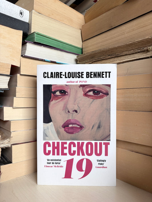 Claire-Louise Bennett - Checkout 19