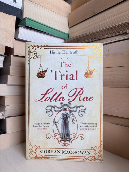 Siobhan MacGowan - The Trial of Lotta Rae