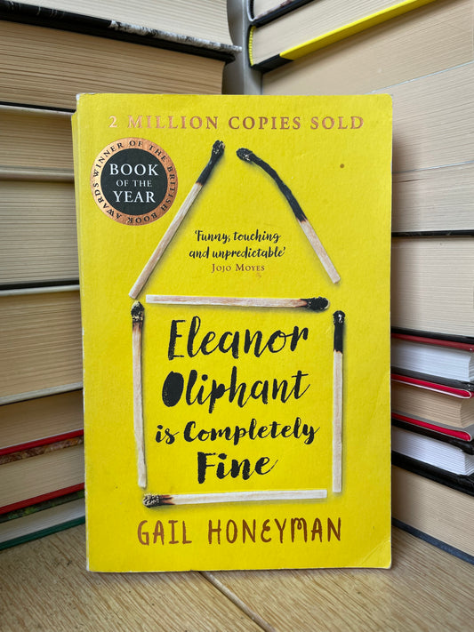 Gail Honeyman - Eleanor Oliphant is Completely Fine