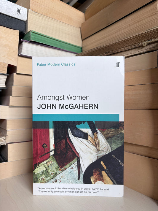 John McGahern - Amongst Women