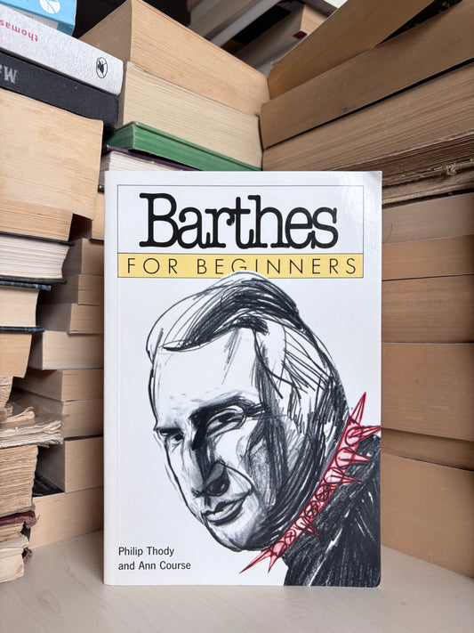 Philip Thody, Ann Course - Barthes for Beginners