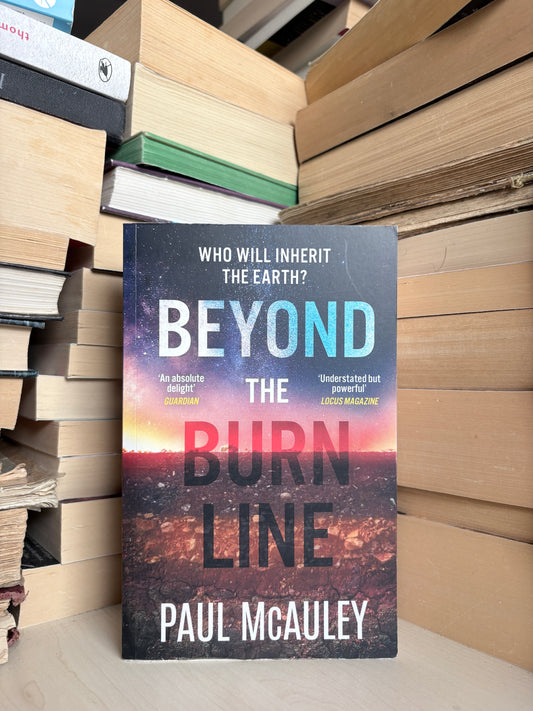 Paul McAuley - Beyond the Burn Line