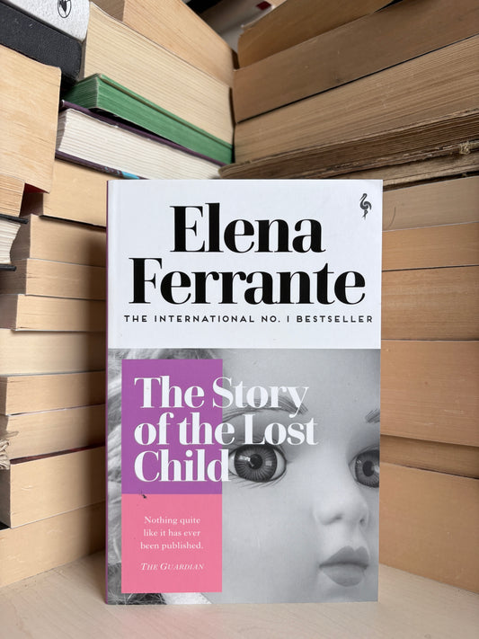 Elena Ferrante - The Story of the Lost Child