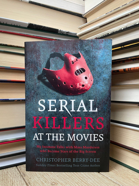 Christopher Berry-Dee - Serial Killers at the Movies (NAUJA)