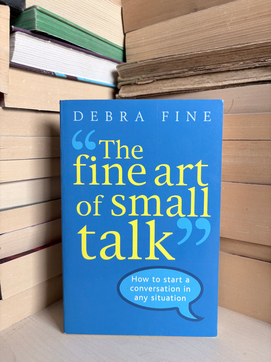 Debra Fine - The Fine Art of Small Talk