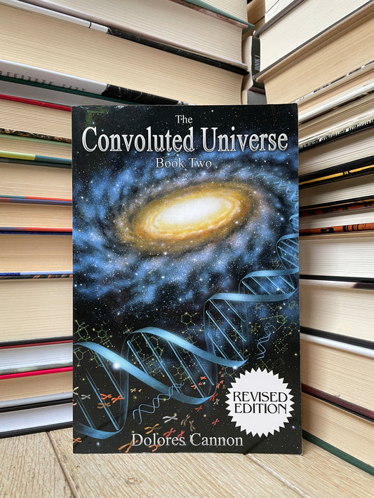 Dolores Cannon - The Convoluted Universe: Book Two