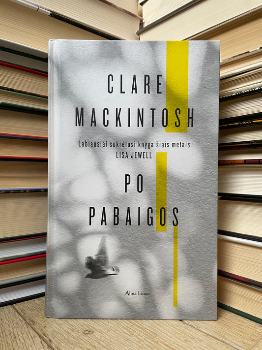 Clare Mackintosh - ,,Po pabaigos"