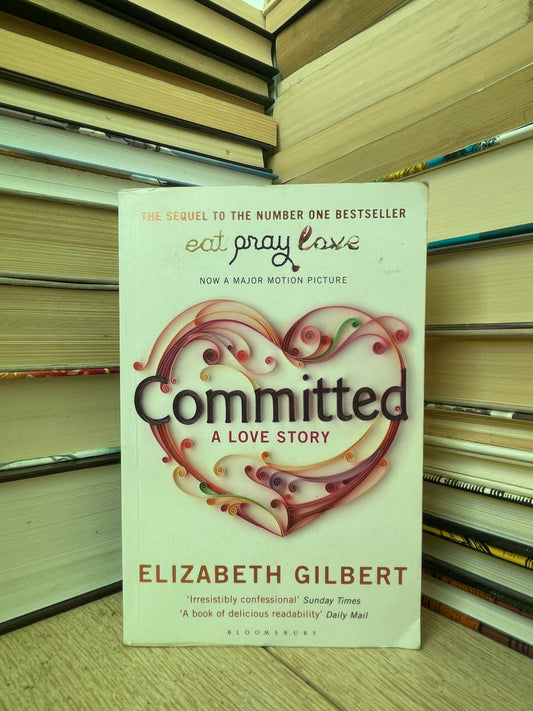 Elizabeth Gilbert - Committed