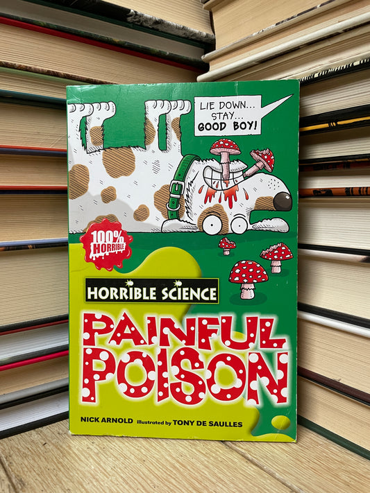 Nick Arnold - Horrible Science: Painful Poison