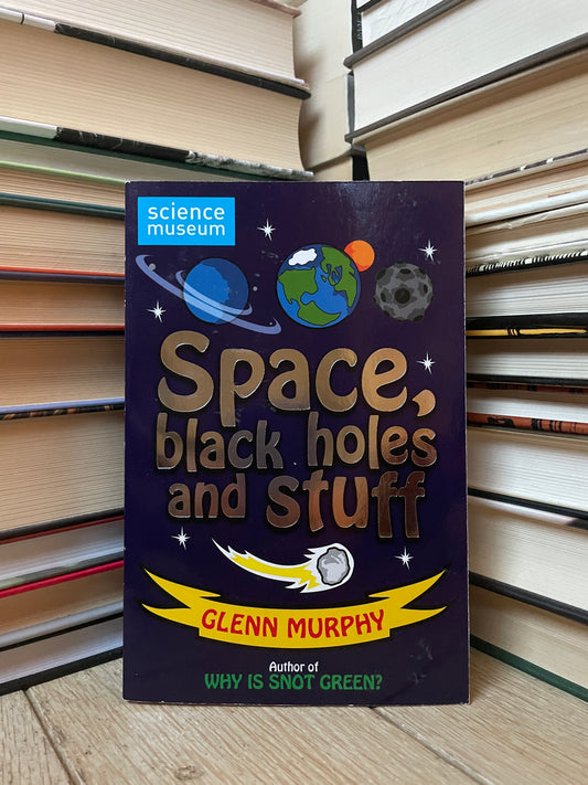 Glenn Murphy - Space, Black Holes and Stuff