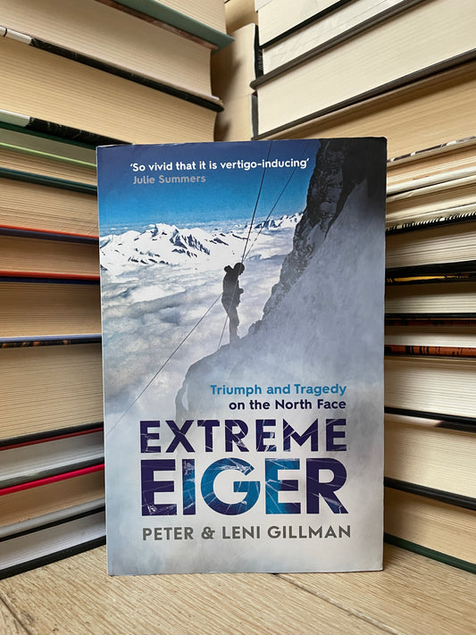 Peter and Leni Gillman - Extreme Eiger