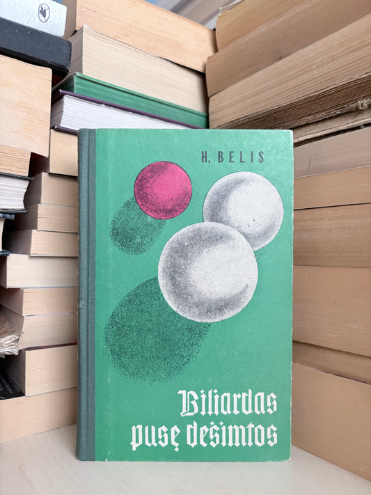Heinrich Boll (Belis) - ,,Biliardas pusę dešimtos"