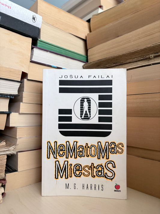 M. G. Harris - ,,Nematomas miestas"