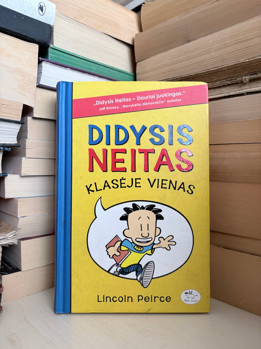 Lincoln Peirce - ,,Didysis Neitas klasėje vienas"